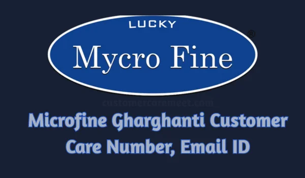Microfine-Gharghanti-Customer-Care-Number